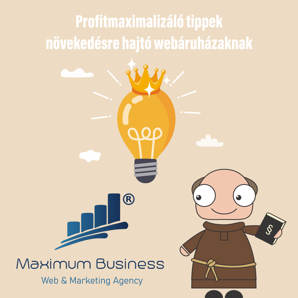 Profitmaximalizáló tippek növekedésre hajtó webáruházaknak